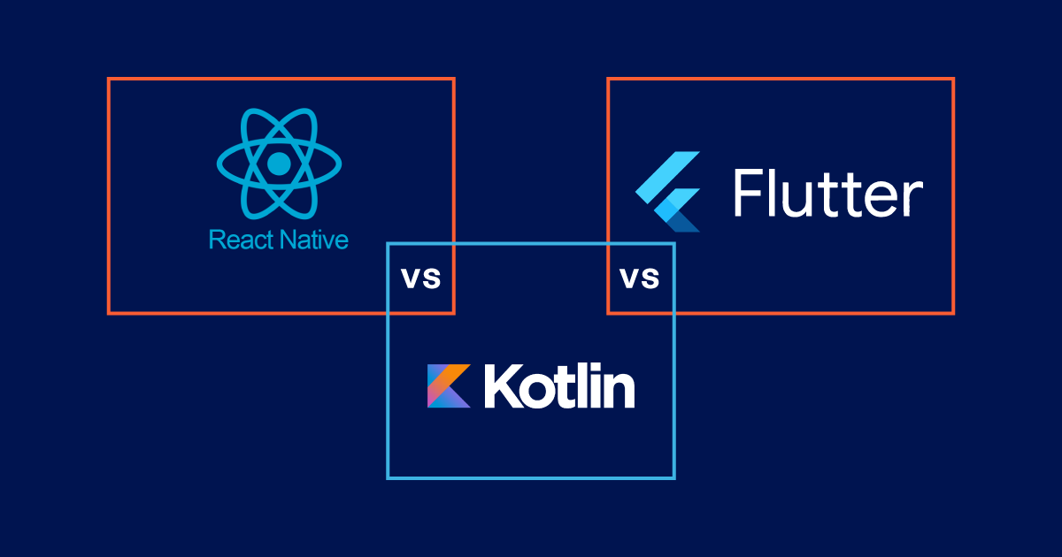 Comparing KMM, Flutter, and React Native
